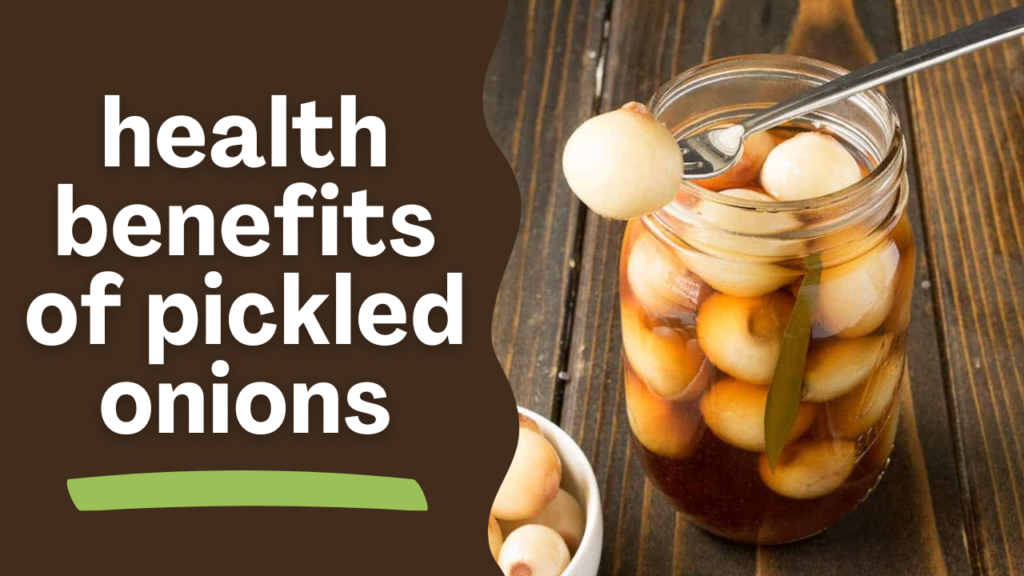 Health Benefits of Pickled Onions: A Tangy Twist for Your Well-Being