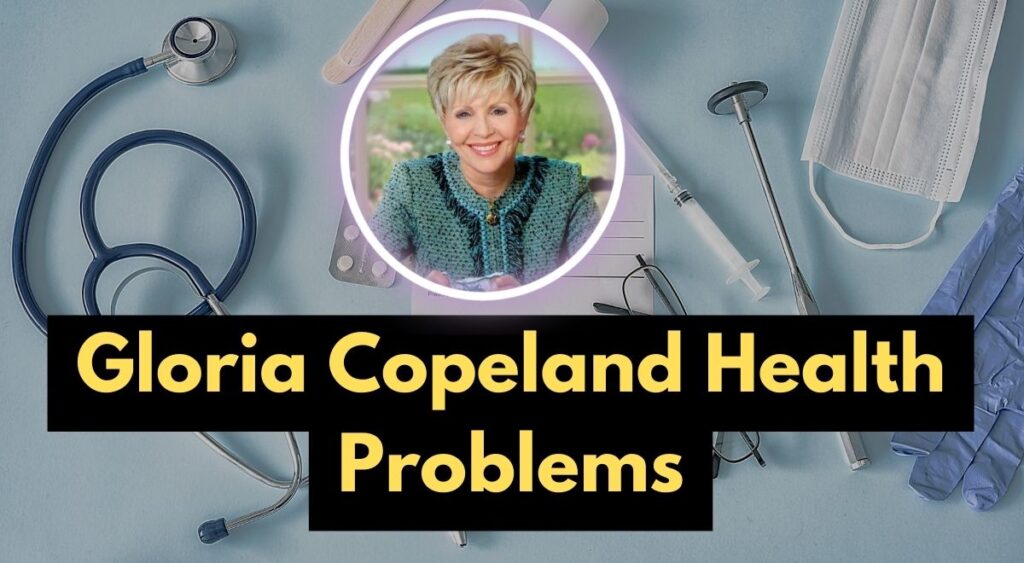 Introduction: Gloria Copeland Health Problems