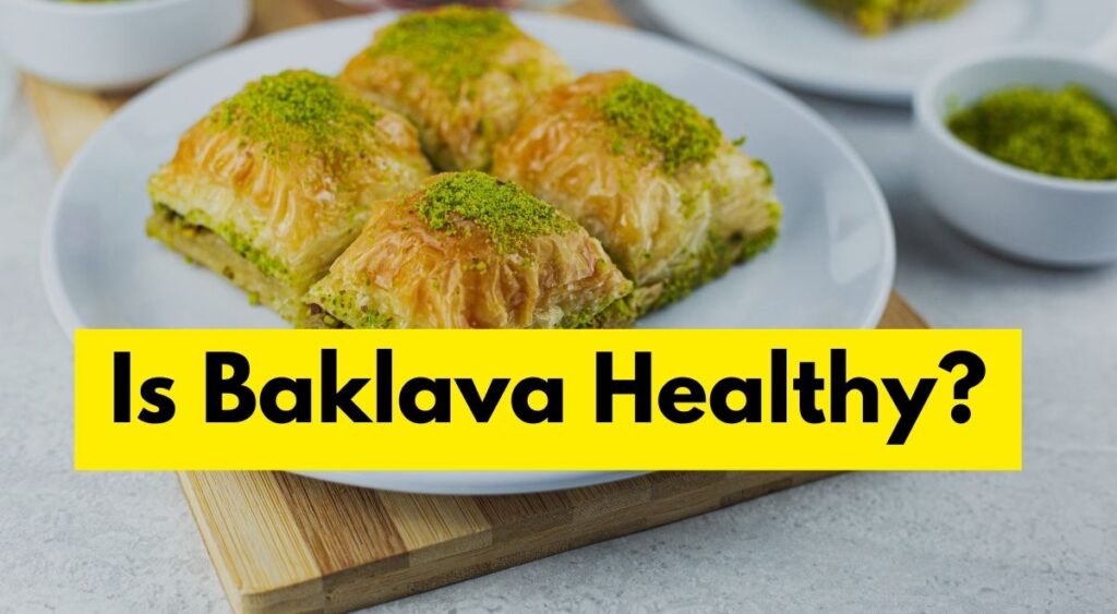 Is Baklava Healthy