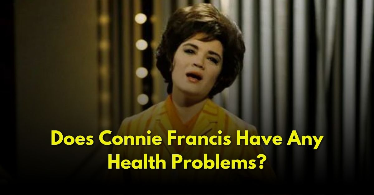 Does Connie Francis Have Any Health Problems?