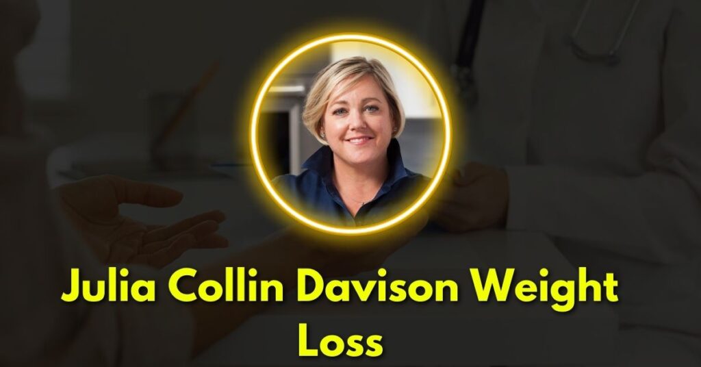 Julia Collin Davison Weight Loss: How Did She Do It?