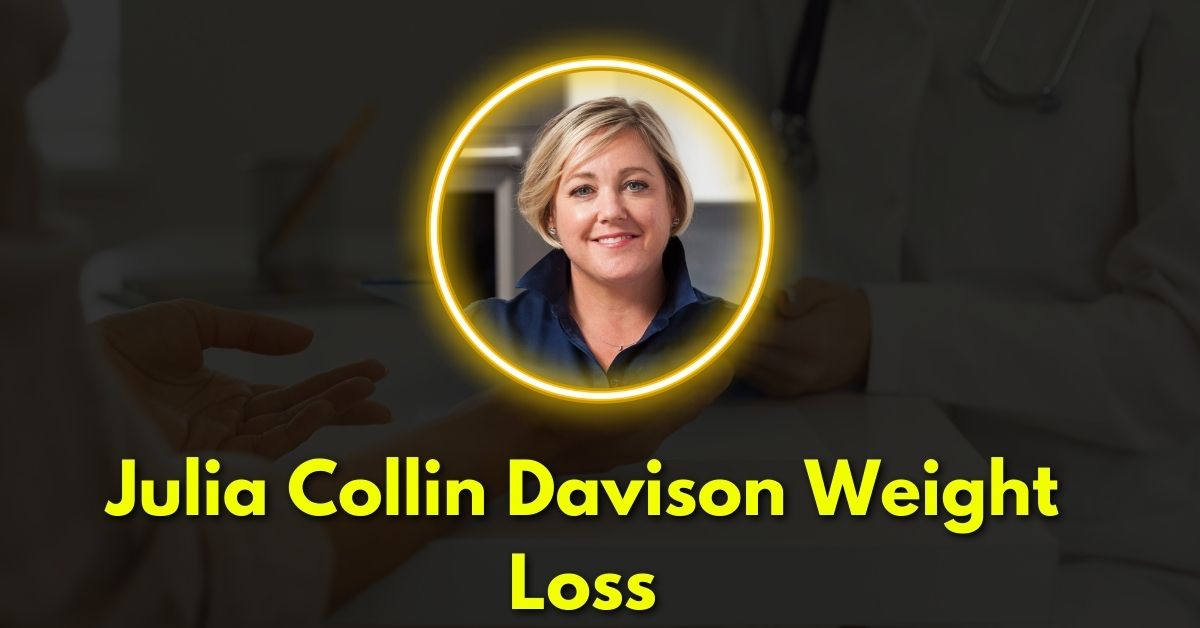 Julia Collin Davison Weight Loss: How Did She Do It?