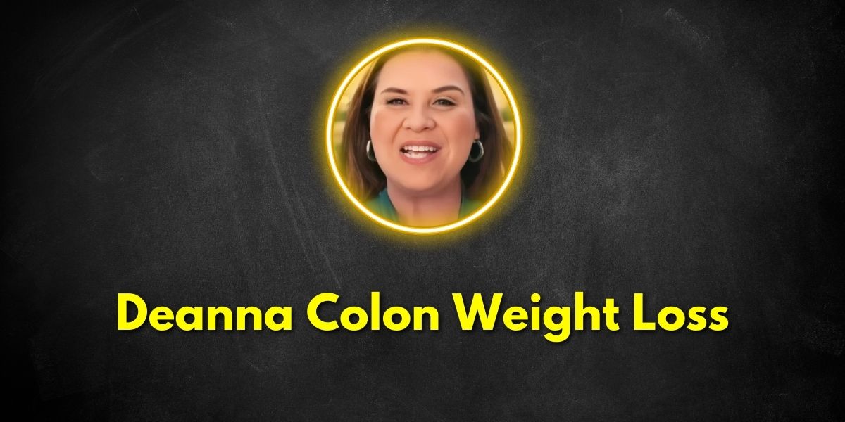 How Did Deanna Colon Lose Weight?