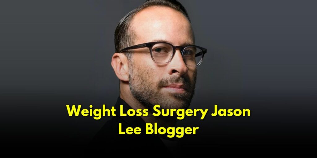 What is Jason Lee Weight Loss Surgery Story?