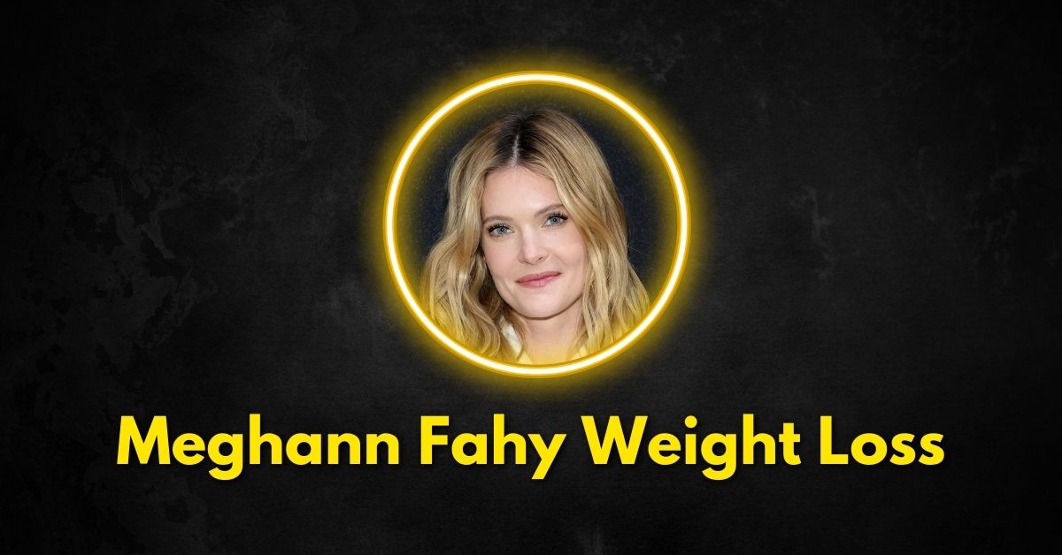 Meghann Fahy Weight Loss