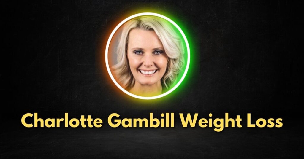 charlotte gambill weight loss