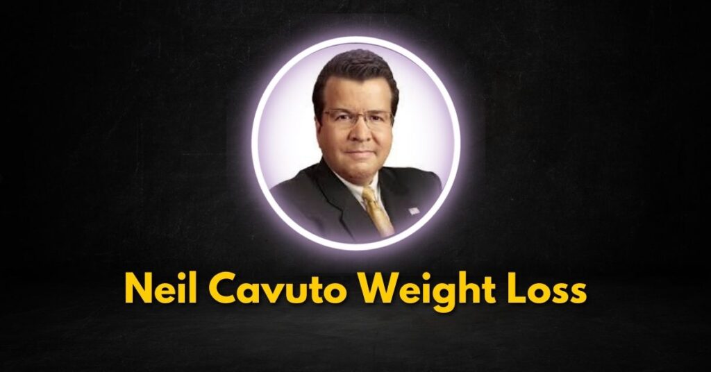 Neil Cavuto Weight Loss Insights and Journey to Wellness