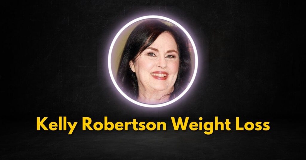 Kelly Robertson Weight Loss