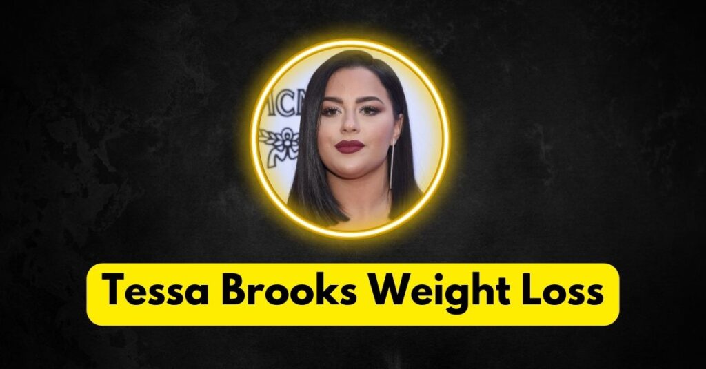 How Did Tessa Brooks Lose Weight?