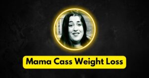 Mama Cass Weight Loss: The Truth Behind Her Health Journey