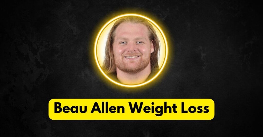Beau Allen Weight Loss