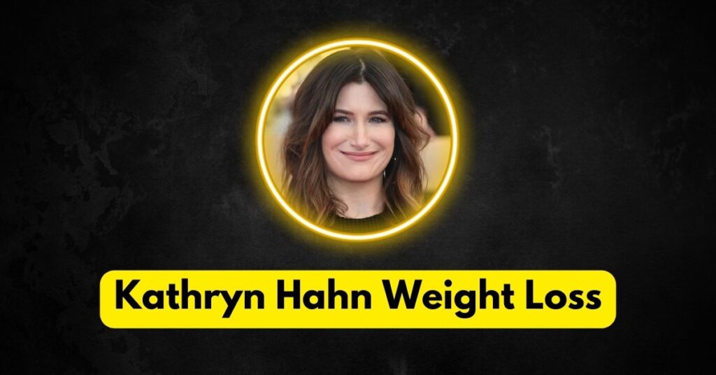 Kathryn Hahn Weight Loss