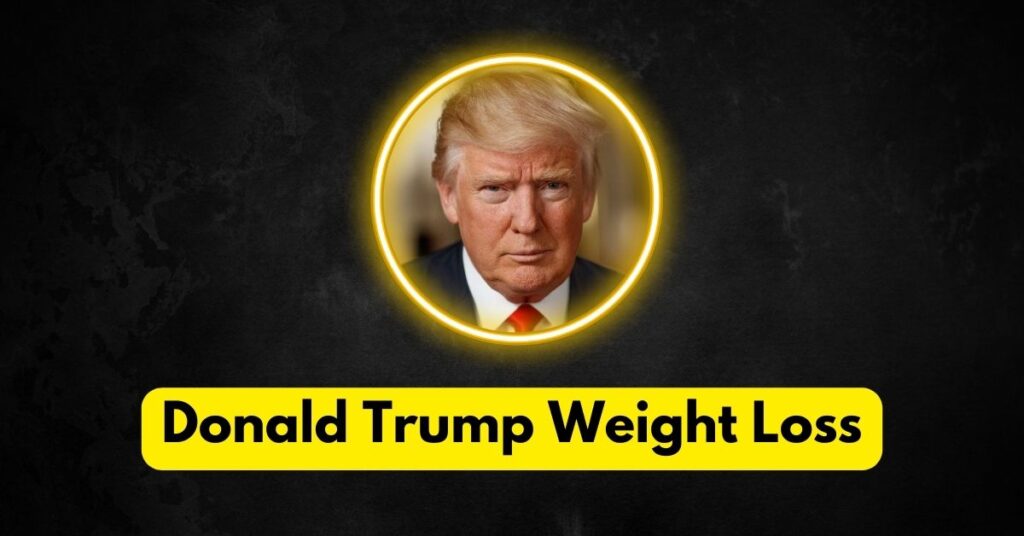 Donald Trump’s Weight Loss?