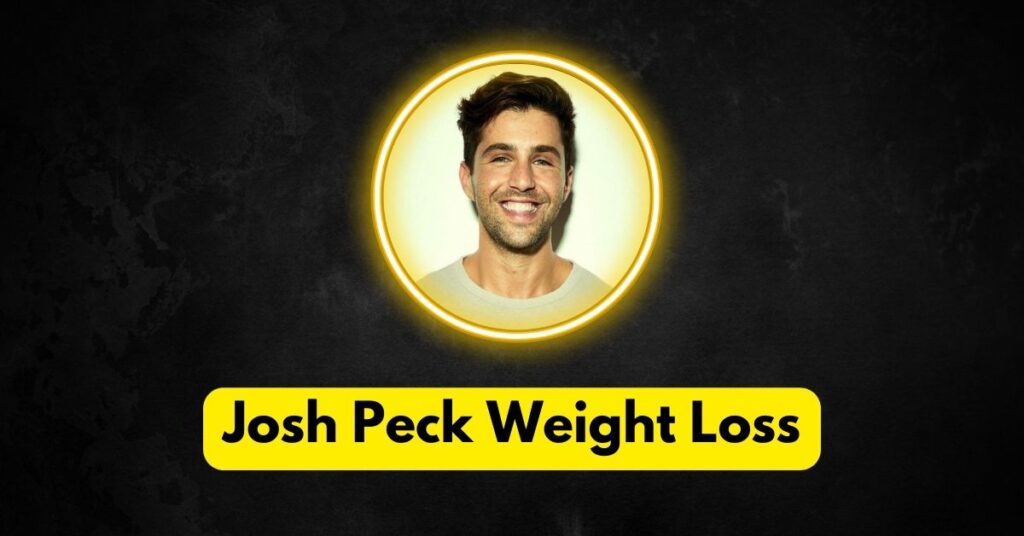 Josh Peck Weight and Height: Then vs. Now