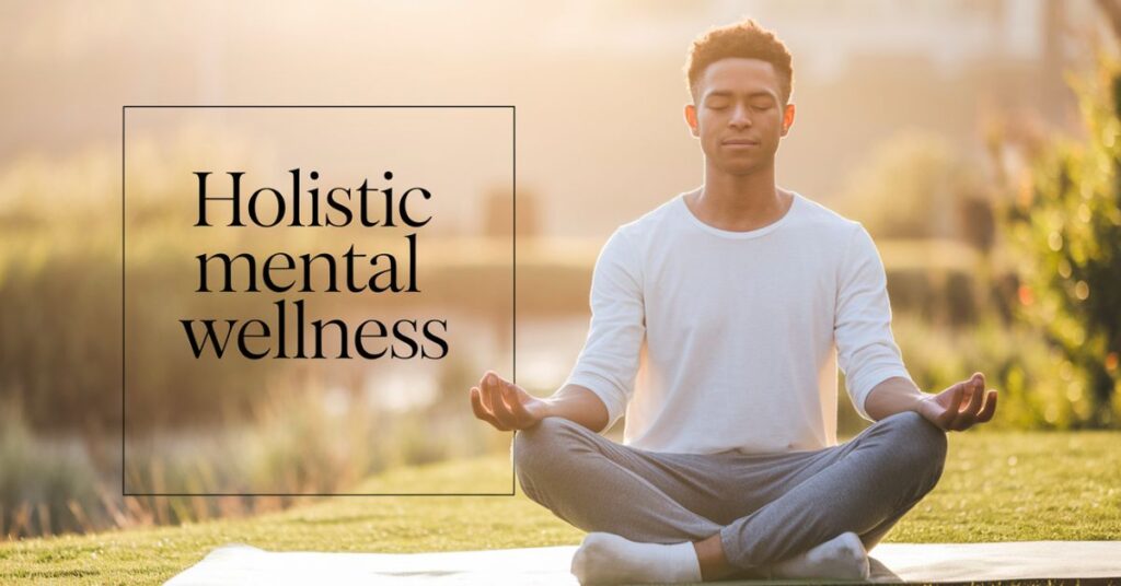 What Is a Holistic Approach to Mental Health?