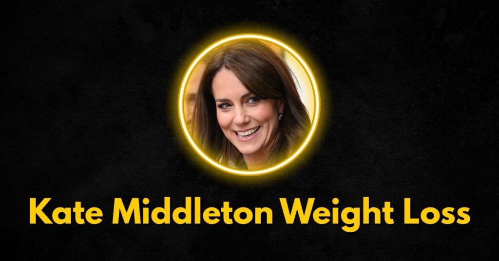 Kate Middleton Weight Loss and Recent Health Concerns
