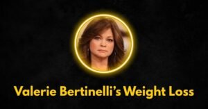Valerie Bertinelli’s Weight Loss: A Journey of Healing