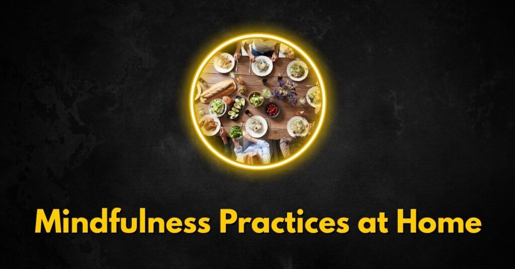 Why Practice Mindfulness at Home?