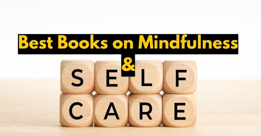 Best Books on Mindfulness and Self-Care