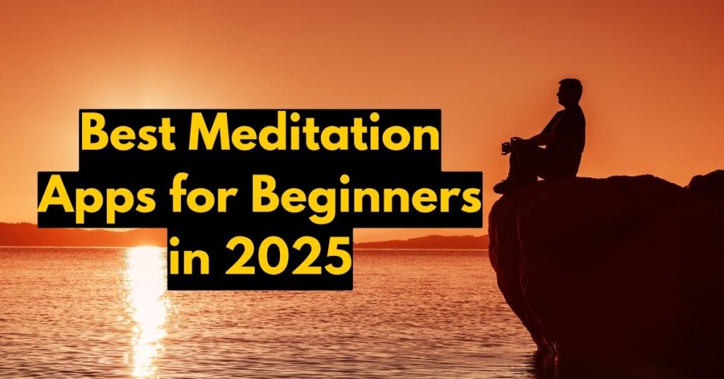 Best Meditation Apps for Beginners