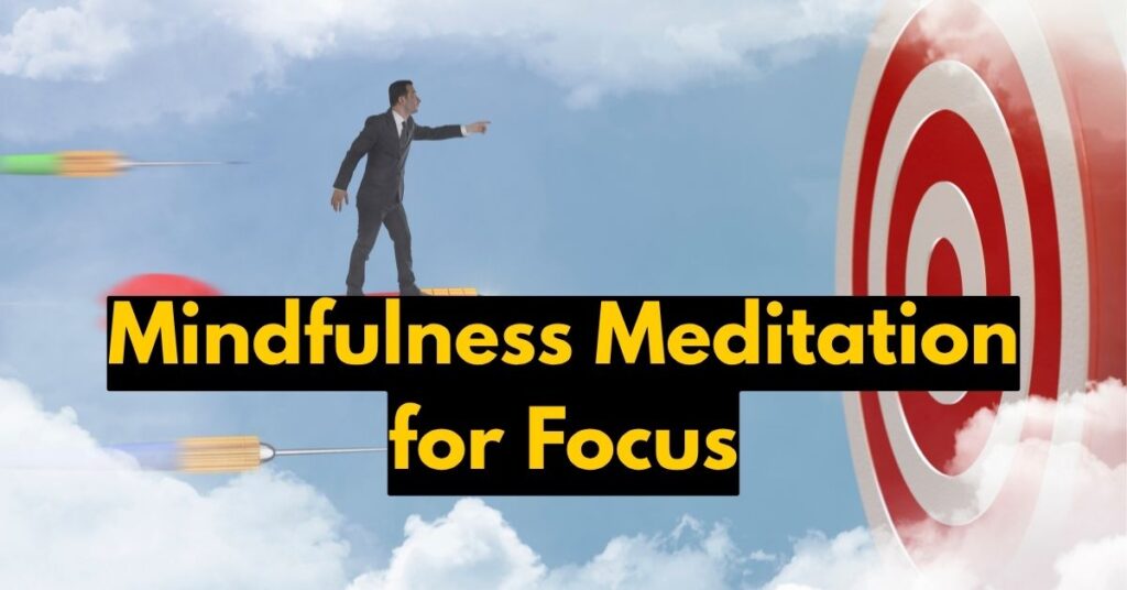 Mindfulness Meditation for Focus