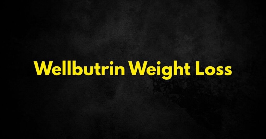 Wellbutrin Weight Loss