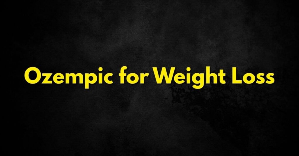 Ozempic for Weight Loss