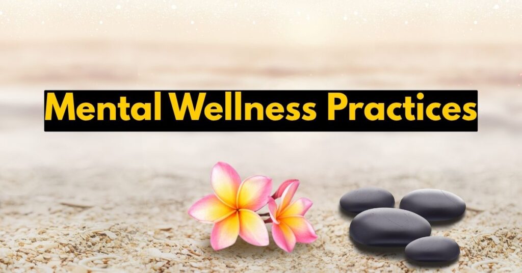 Mental Wellness Practices
