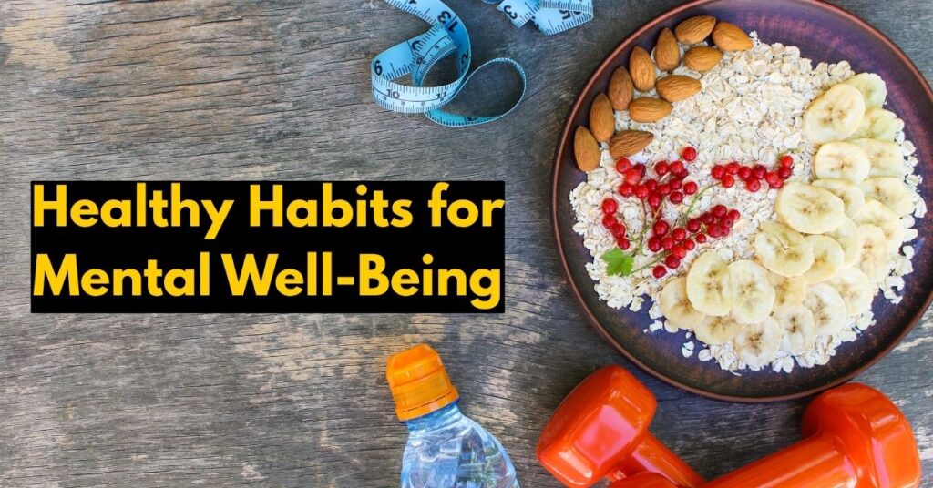 Healthy Habits for Mental Well-Being