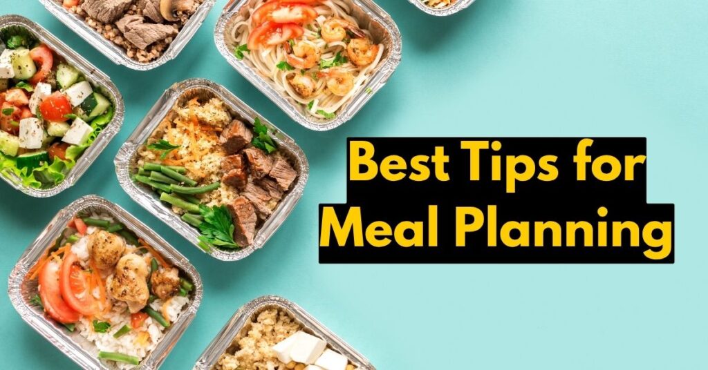 Best Tips for Meal Planning Explained Everything