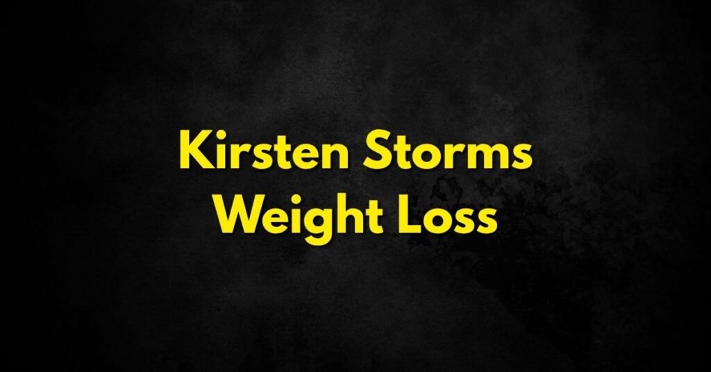 Kirsten Storms Weight Loss