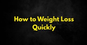 How to Weight Loss Quickly: Proven Tips for Fast Results