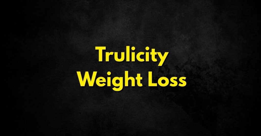 Trulicity Weight Loss