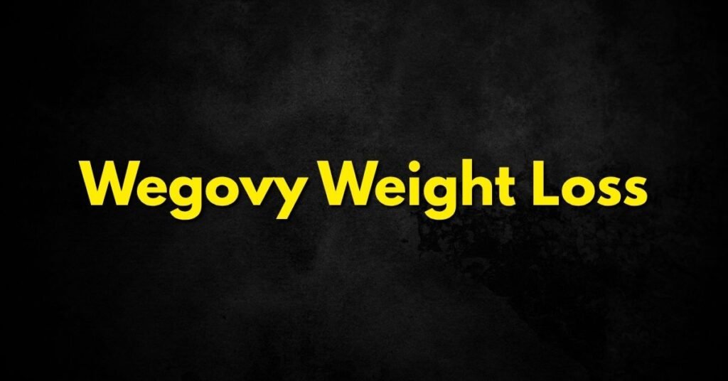 Wegovy Weight Loss