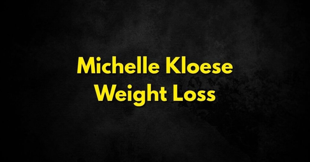 Michelle Kloese Weight Loss