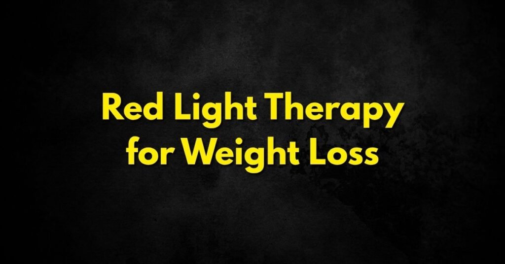 Red Light Therapy for Weight Loss