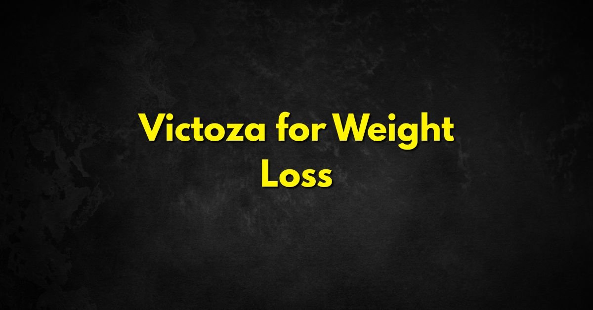 Victoza for Weight Loss