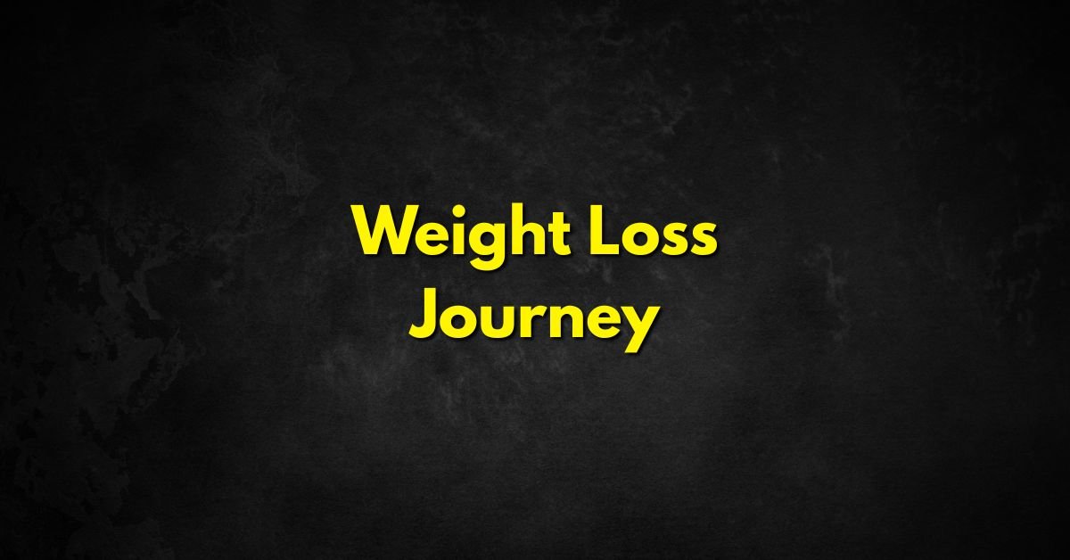 Weight Loss Journey