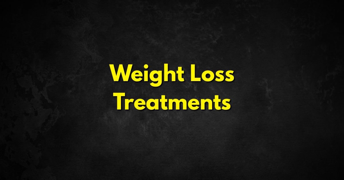 Weight Loss Treatments