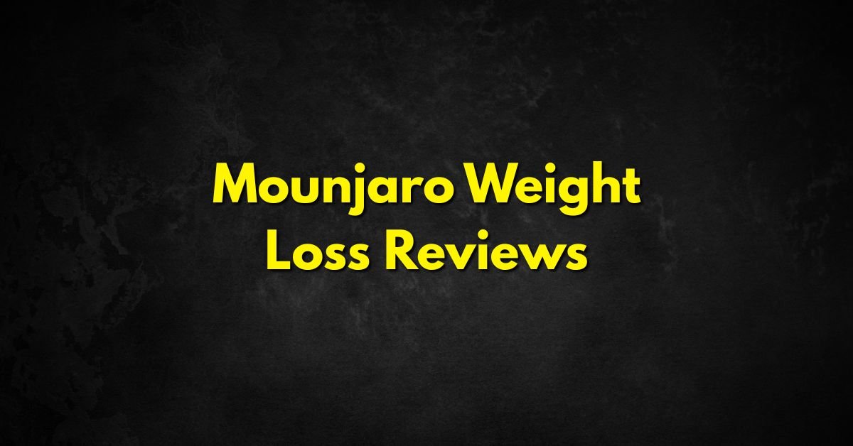 Mounjaro Weight Loss Reviews