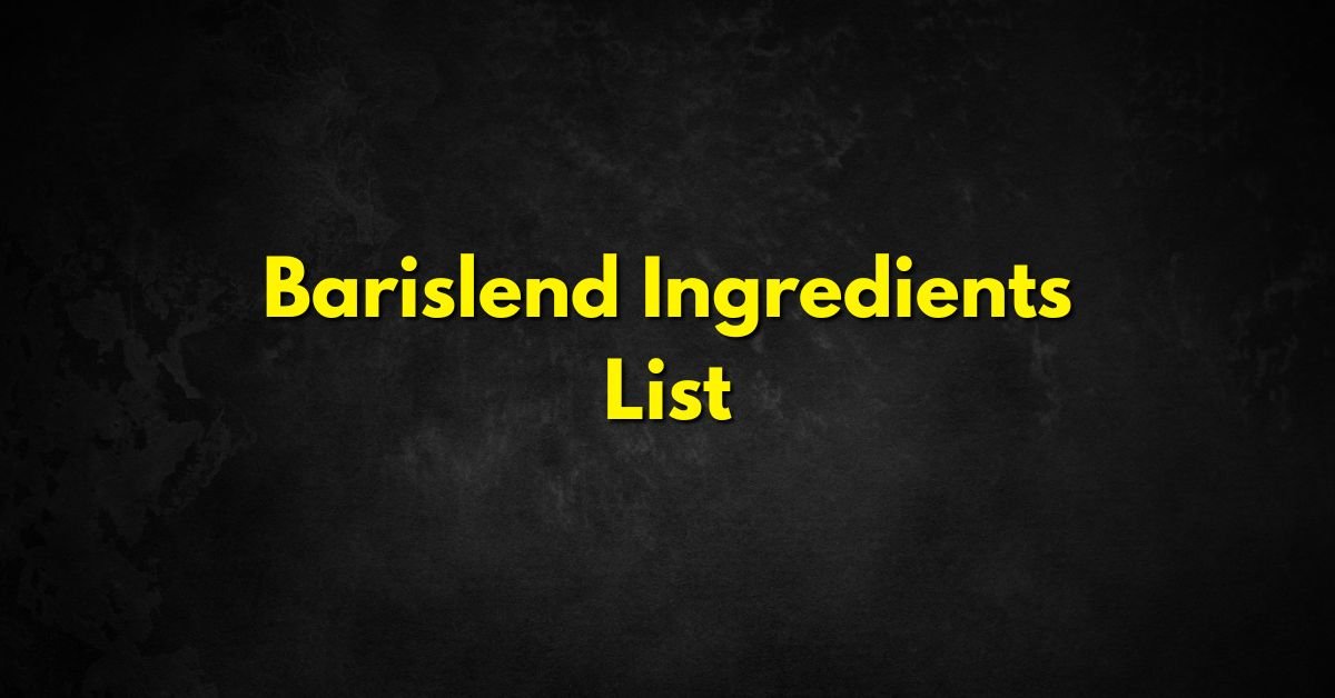 Barislend Ingredients List