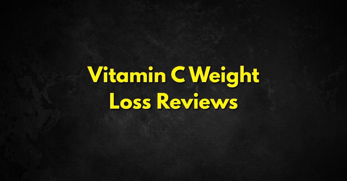 Vitamin C Weight Loss Reviews