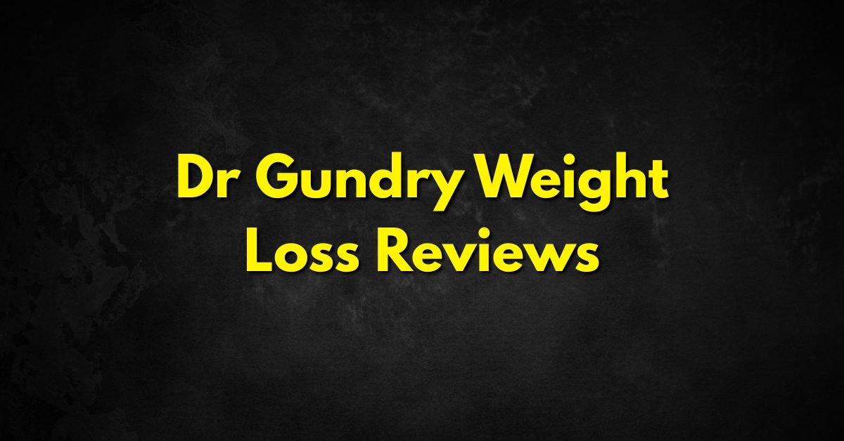 Dr Gundry Weight Loss Reviews