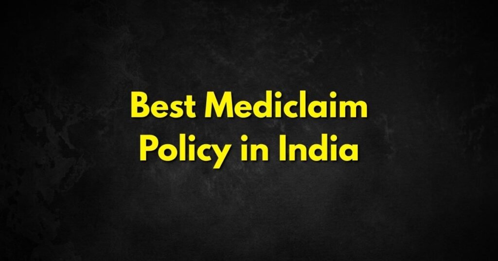 Best Mediclaim Policy in India