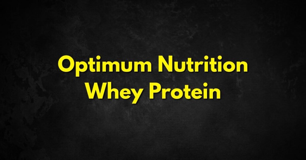 Optimum Nutrition Whey Protein