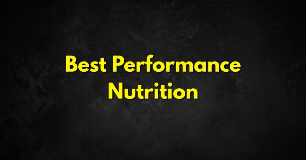 Best Performance Nutrition