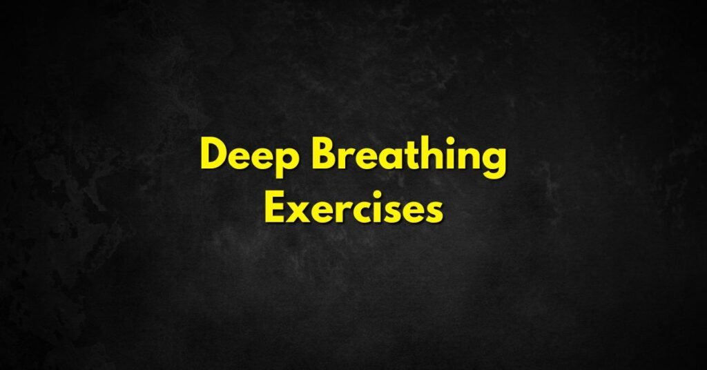 Deep Breathing Exercises
