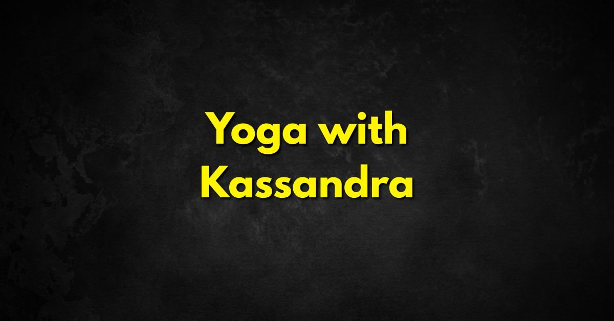Yoga with Kassandra