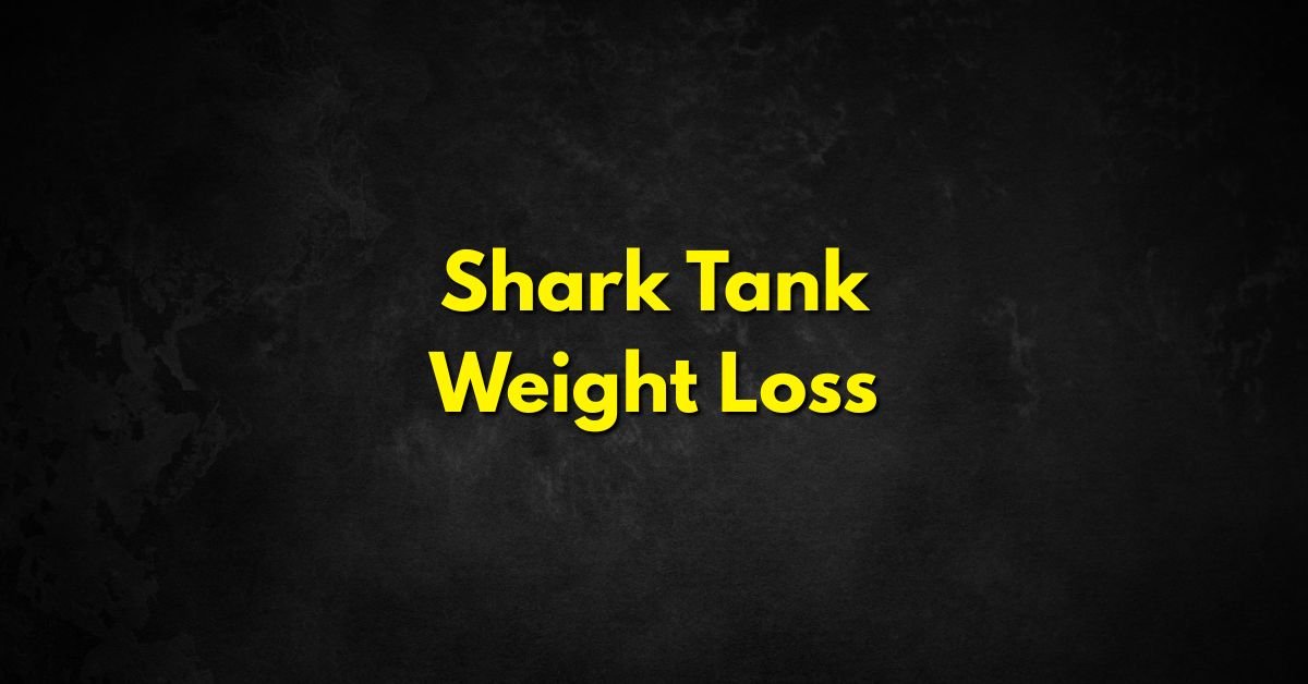 Shark Tank Weight Loss