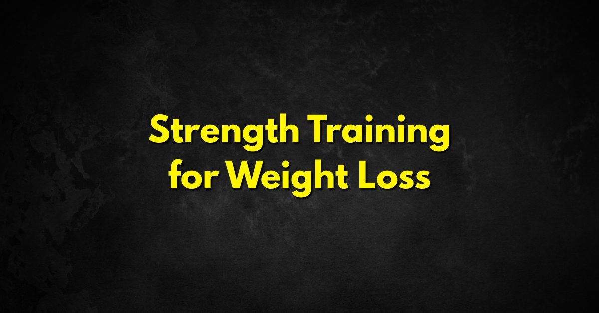 Strength Training for Weight Loss
